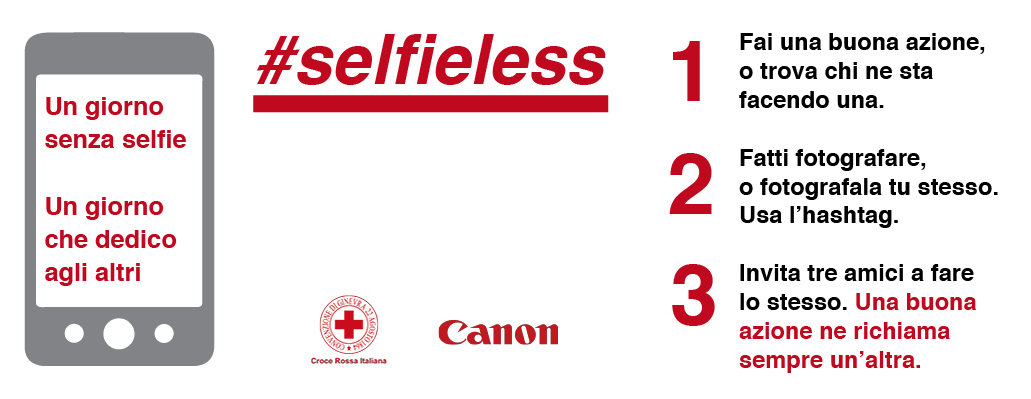 #Selfieless: Croce Rossa e Canon insieme per promuovere la bellezza delle buone azioni. Un giorno senza selfie, un giorno che dedico agli altri