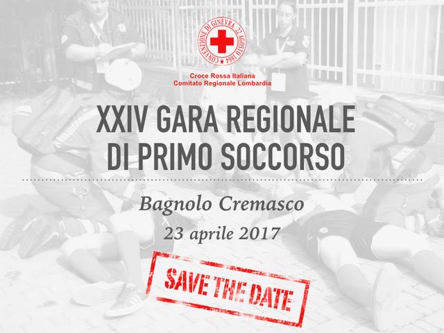 Gare regionali di primo soccorso 2017 Croce Rossa Lombardia 23 aprile Bagnolo Cremasco